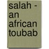 Salah - An African Toubab