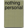 Nothing Personal by U. Antoniak
