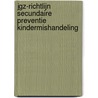 JGZ-richtlijn Secundaire Preventie Kindermishandeling door Mm Wagenaar-fischer