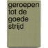 Geroepen tot de Goede strijd