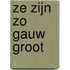 ze zijn zo gauw groot