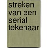 Streken van een Serial tekenaar door Theo van den Boogaard