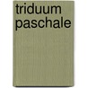 Triduum Paschale door Pasllentes