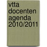 VTTA docenten agenda 2010/2011 door Onbekend