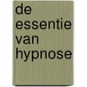 De essentie van hypnose door J.G. van der Leij