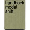Handboek Modal Shift by Feico Houweling