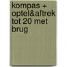 kompas + optel&aftrek tot 20 met brug door Walter D'Haveloose