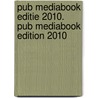 PUB Mediabook editie 2010. PUB Mediabook edition 2010 by Unknown