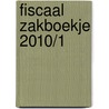 Fiscaal Zakboekje 2010/1 by Unknown