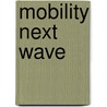 Mobility Next Wave by R. Noteboom