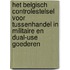 Het Belgisch controlestelsel voor tussenhandel in militaire en dual-use goederen