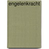 Engelenkracht door R. Merlim