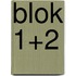 Blok 1+2