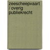 Zeescheepvaart / Overig publiekrecht door Koninkrijk der Nederlanden