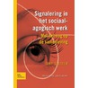 Signalering in het sociaalagogisch werk door Siny Sluiter