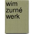Wim Zurné Werk