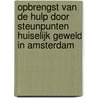 Opbrengst van de hulp door Steunpunten Huiselijk Geweld in Amsterdam door M.W.M. Flikweert