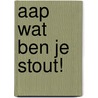Aap wat ben je stout! by Rikky Schrever