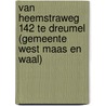 Van Heemstraweg 142 te Dreumel (gemeente West Maas en Waal) door J. Huizer