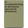 St. Nicolaasstichting te Denekamp (gemeente Dinkelland) by W. Van Breda