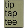 Tip tap tee door Betty Sluyzer