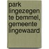 Park Lingezegen te Bemmel, gemeente Lingewaard