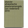Elsevier alfabetische plaatsnamengids van Nederland 2010 door Onbekend