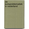 De autoproblematiek in Nederland by Vincent van der Vinne