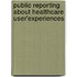 Public reporting about healthcare user'experiences
