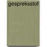 Gespreksstof by C. Vossen