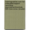 Toetsingsadvies over het milieueffectrapport Oprichting warmtekrachtcentrale 600 MWe Corus, IJmuiden door Onbekend