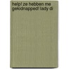 Help! Ze hebben me gekidnapped! Lady Di by Slobodan R. Mitric