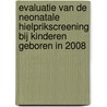 Evaluatie van de neonatale hielprikscreening bij kinderen geboren in 2008 by L. Nawijn