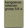 Kangoeroe rekenen groep 5/6 a by Unknown