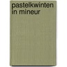 Pastelkwinten in Mineur door P. Leemeijer