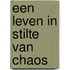Een leven in stilte van chaos
