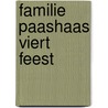 Familie paashaas viert feest door F.C.M. Ghering