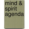 Mind & Spirit Agenda door H. van Gompel