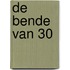 De bende van 30