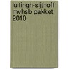 Luitingh-Sijthoff MvhSB Pakket 2010 door Onbekend