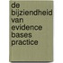 De bijziendheid van evidence bases practice