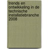 Trends en ontwikkeling in de technische installatiebranche 2008 door Harry van den Tillaart