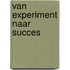 Van experiment naar succes