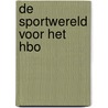 De Sportwereld voor het HBO door J. Steenbergen