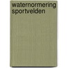 Waternormering sportvelden door S. Lenders