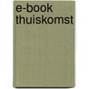 E-Book Thuiskomst by Randy Alcorn