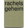 Rachels geheim by B.J. Hoff