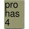 PRO HAS 4 by J. van Esch
