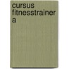 Cursus Fitnesstrainer A by Fit!vak