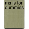 MS is for Dummies door P.G. Frank